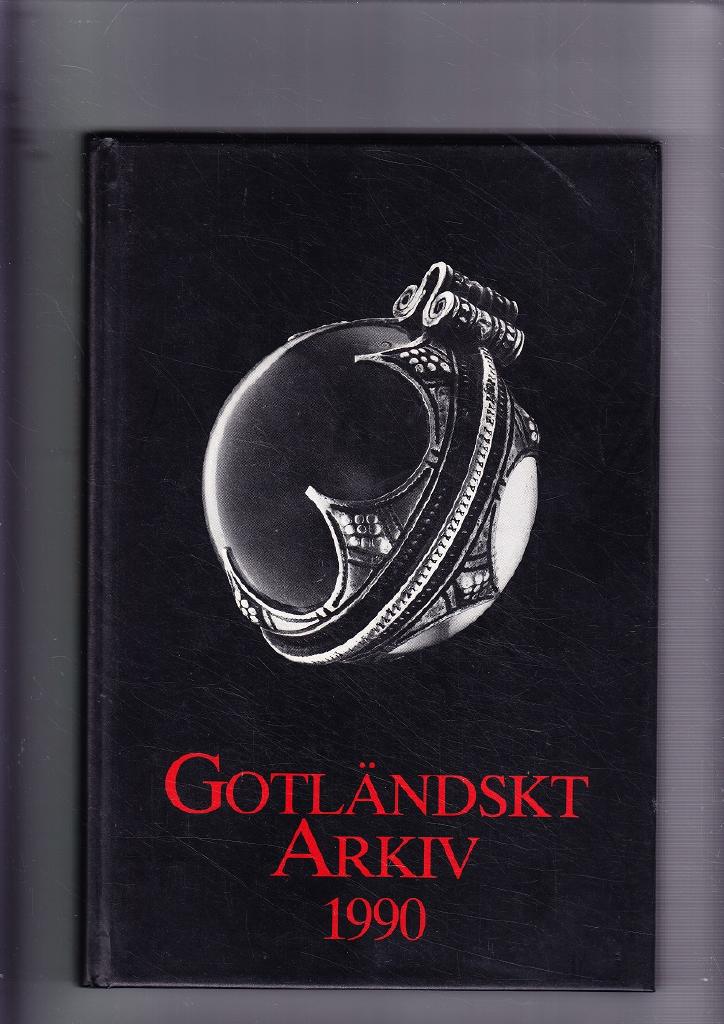 Gotl&auml;ndskt arkiv : meddelanden fr&aring;n F&ouml;reningen Gotlands fornv&auml;nner