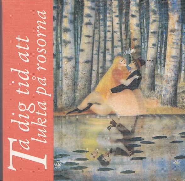 Ta dig tid att lukta p&aring; rosorna