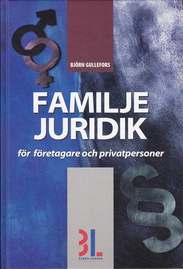 Familjejuridik : f&ouml;r f&ouml;retag och privatpersoner