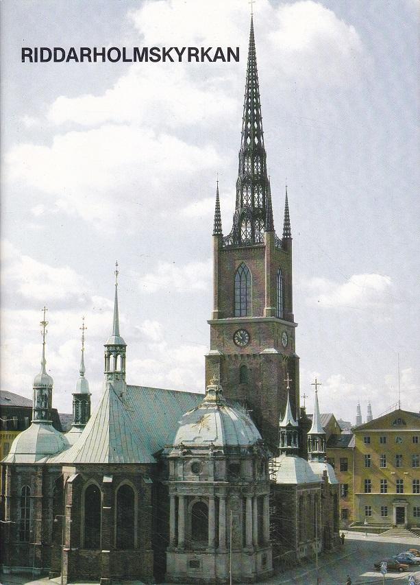 Riddarholmskyrkan : de svenska kungarnas gravkyrka