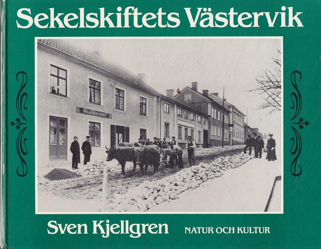 Sekelskiftets V&auml;stervik : en bildber&auml;ttelse