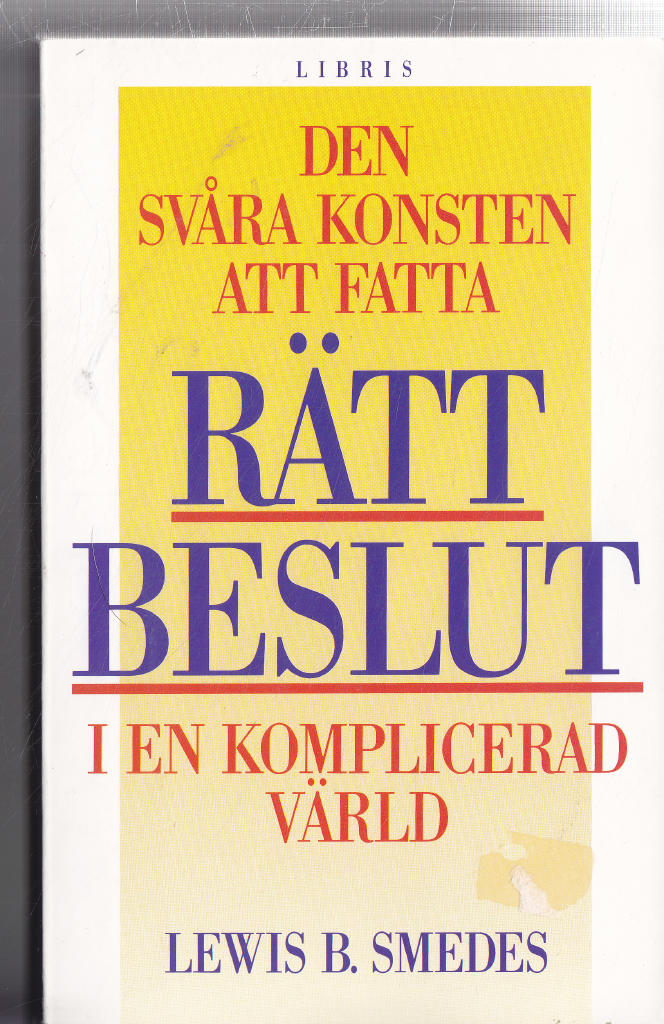 Den sv&aring;ra konsten att fatta r&auml;tt beslut i en komplicerad v&auml;rld