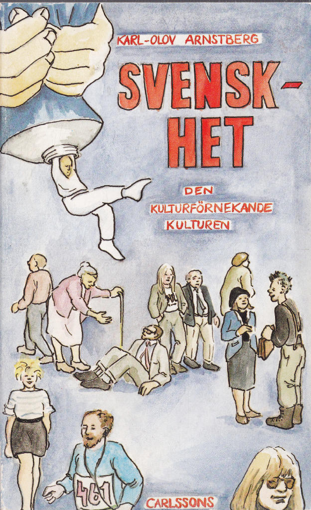 Svenskhet : den kulturf&ouml;rnekande kulturen