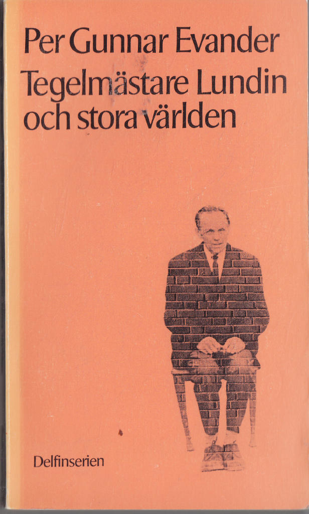 Tegelm&auml;stare Lundin och stora v&auml;rlden