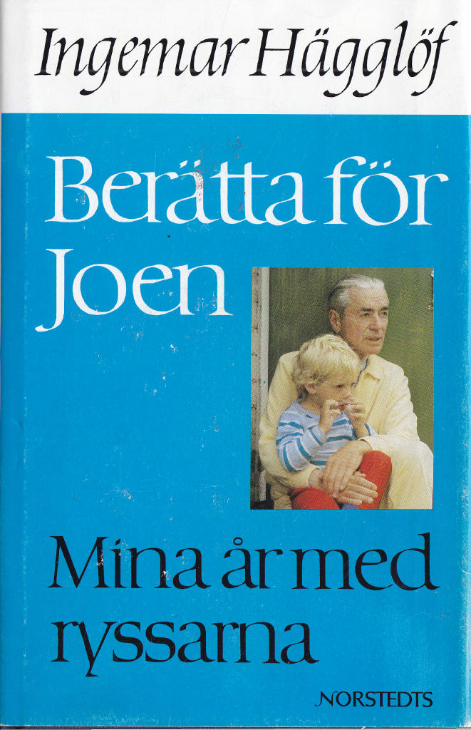 Berätta för Joen : mina år med ryssarna 1943-1947