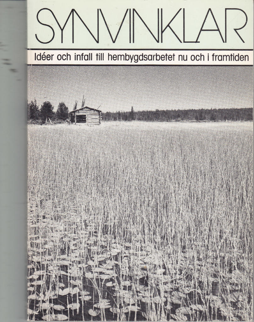 Synvinklar : ideer och infall till hembygdsarbetet nu och i framtiden