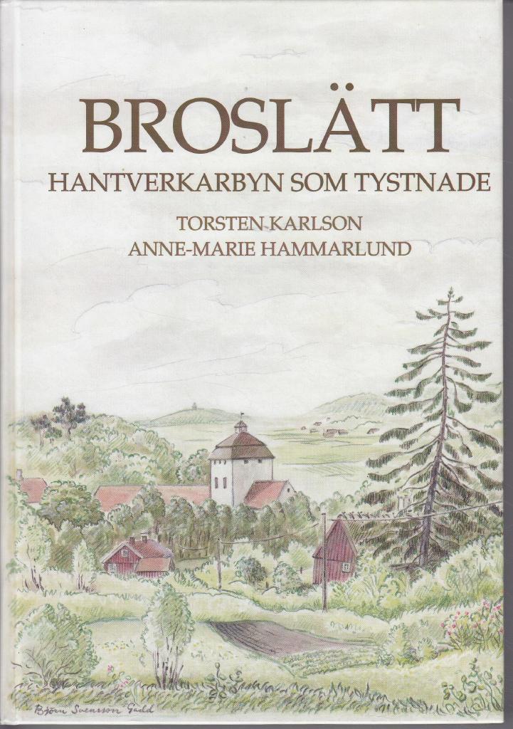 Broslätt : hantverkarbyn som tystnade