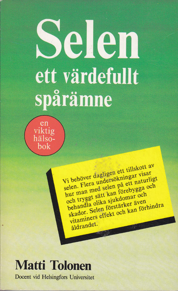 Selen - ett v&auml;rdefullt sp&aring;r&auml;mne