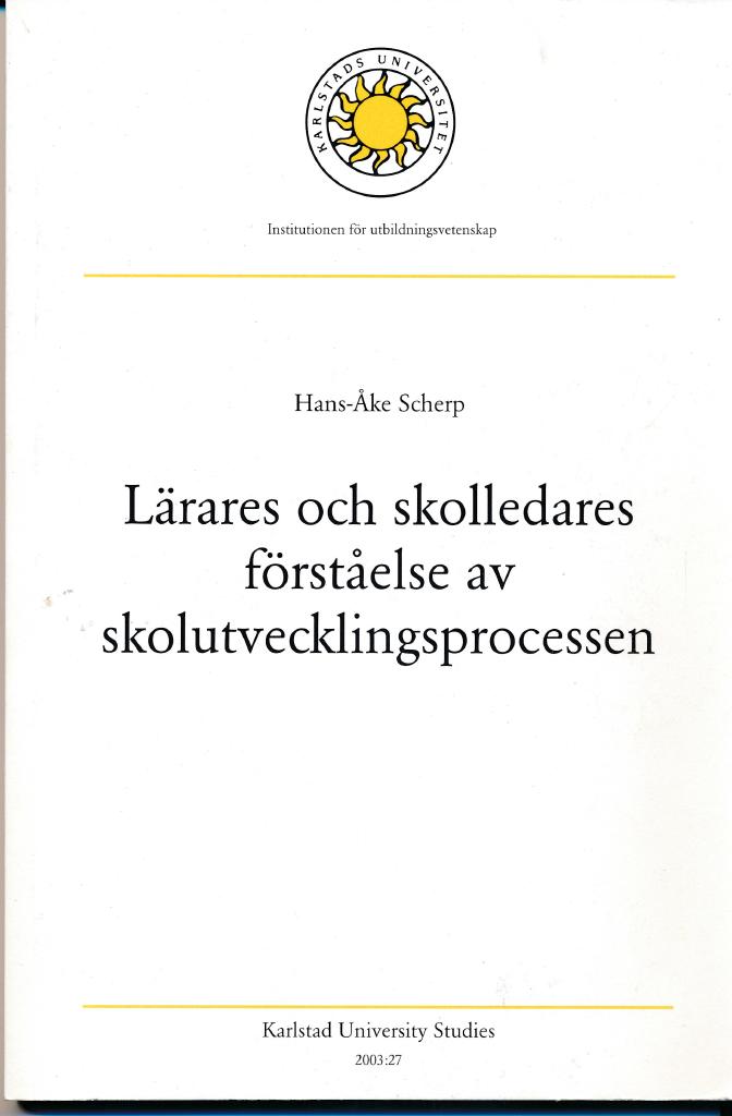 L&auml;rares och skolledares f&ouml;rst&aring;else av skolutvecklingsprocessen