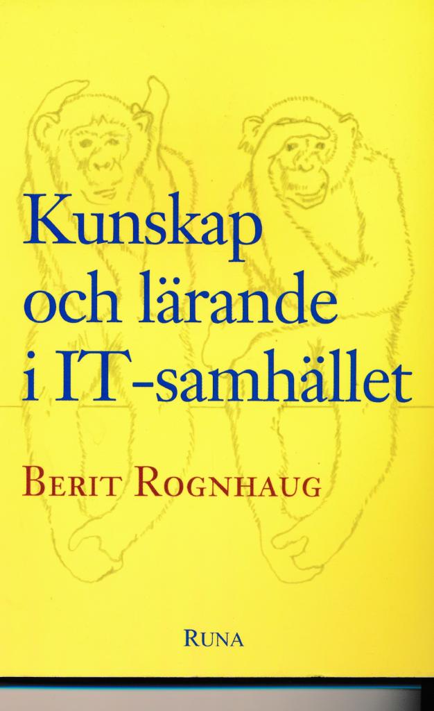 Kunskap och l&auml;rande i IT-samh&auml;llet