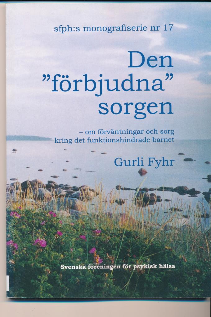 Den f&ouml;rbjudna sorgen