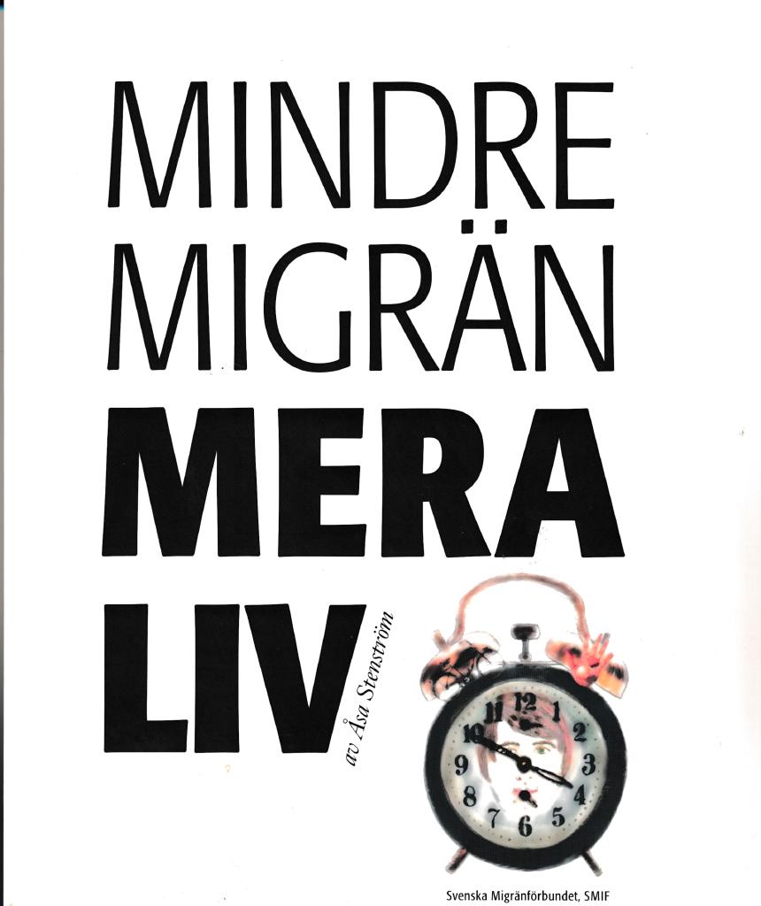 Mindre migr&auml;n, mera liv