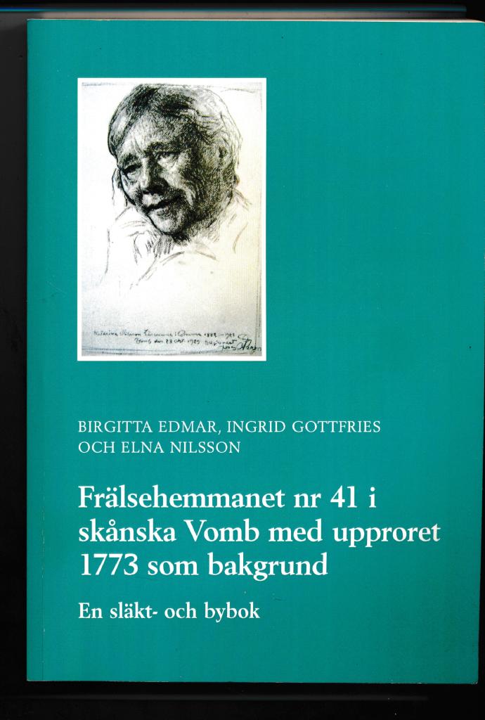 Fr&auml;lsehemmanet nr 41 i sk&aring;nska Vomb med upproret 1773 som bakgrund