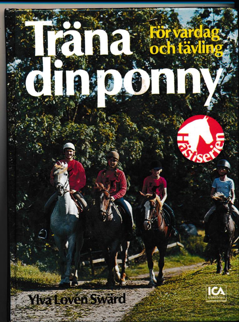 Tr&auml;na din ponny : f&ouml;r vardag och t&auml;vling
