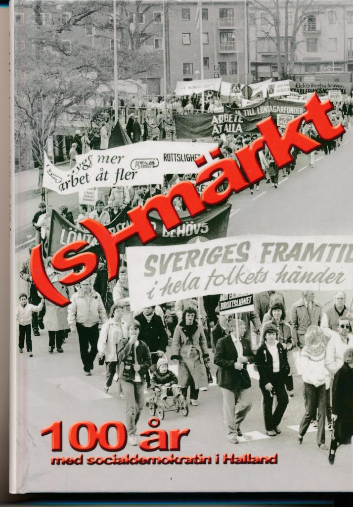 Socialdemokraterna i Halland 100 &aring;r