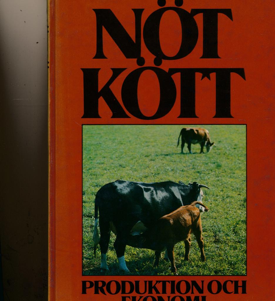N&ouml;tk&ouml;tt : produktion och ekonomi