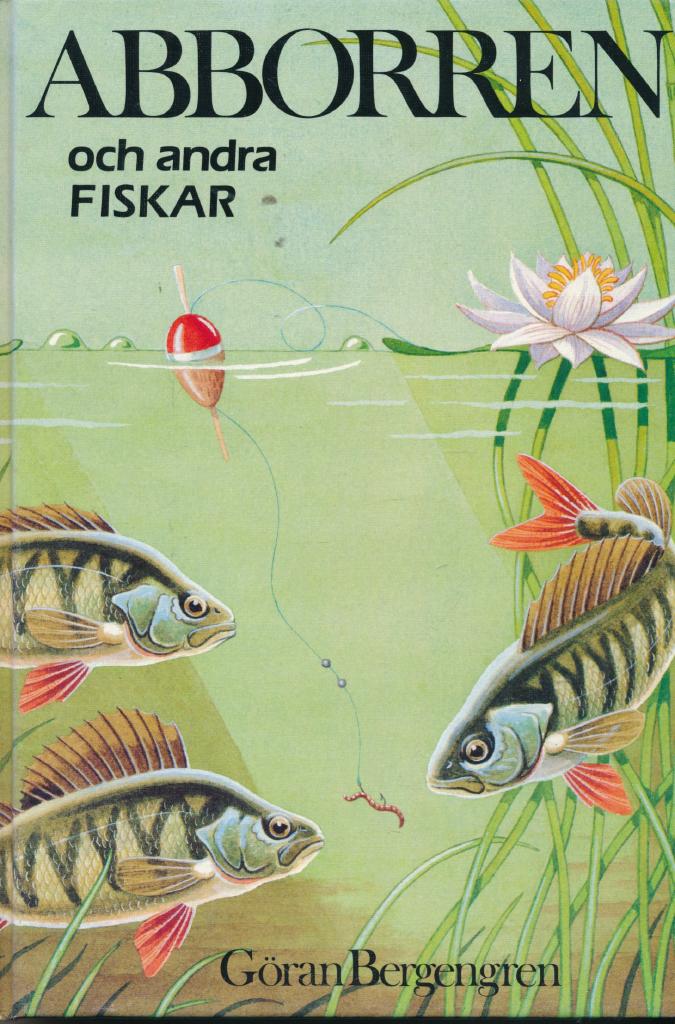 Abborren, skogssj&ouml;ns kannibal och andra fiskar