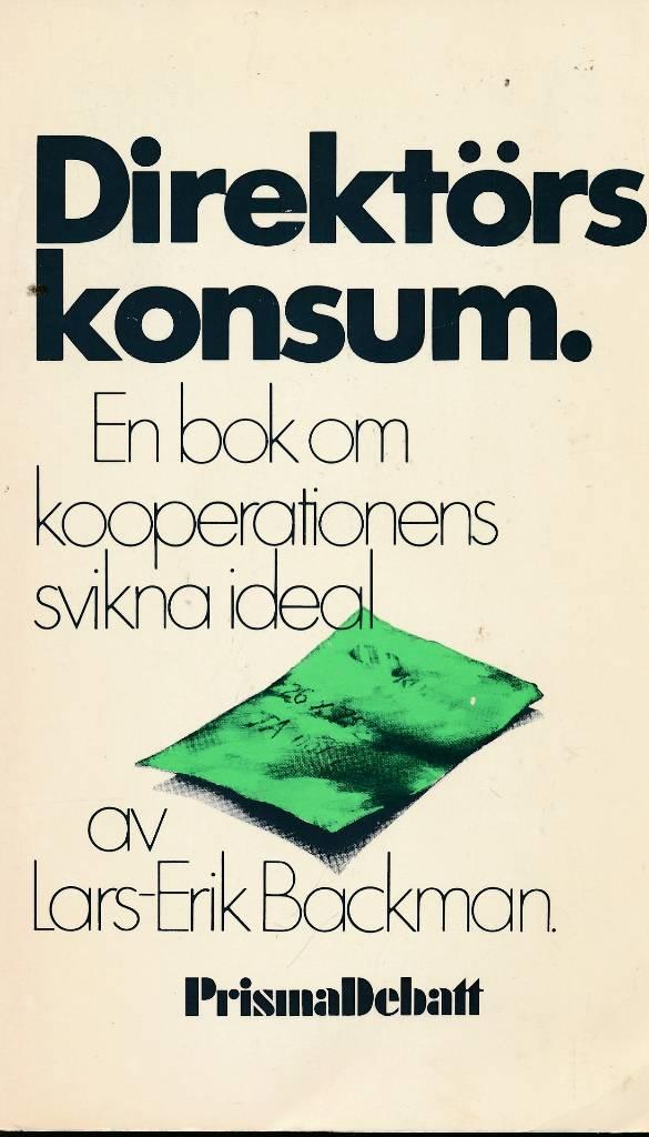 Direkt&ouml;rskonsum : en bok om kooperationens svikna ideal