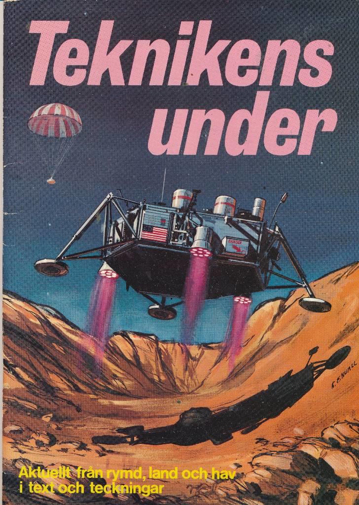 Teknikens under : aktuellt från rymd, land och hav i text och teckningar