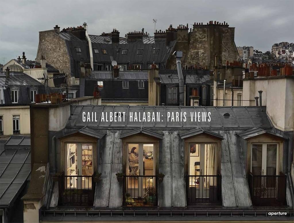 Gail Albert Halaban - Paris views