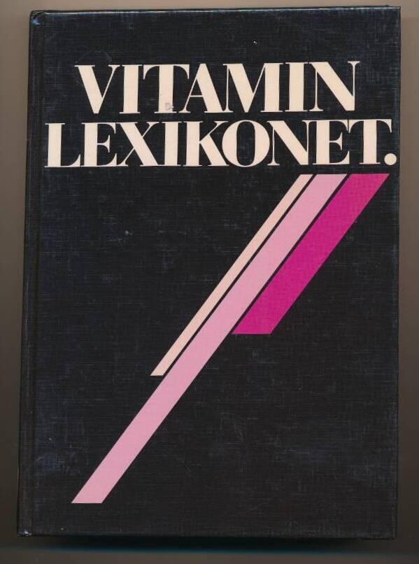 Vitaminlexikonet : [uppslagsboken som ger fyllig information om nu k&auml;nda vitaminer och den vitaminterapi vi har idag]