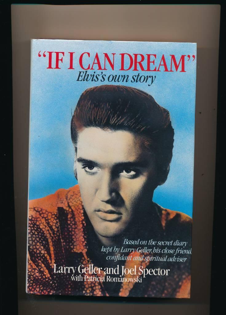 "If I can dream" - Elvis's own story : based on the secret diary kept by Larry Geller ..