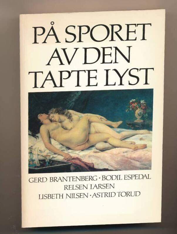 P&aring; sporet av den tapte lyst : kj&aelig;rlighet mellom kvinner som litter&aelig;rt motiv