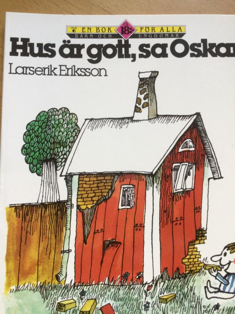 Hus &auml;r gott, sa Oskar
