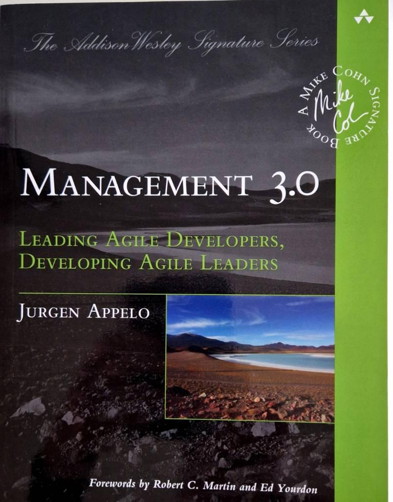 Management 3.0 : leading Agile developers, developing Agile leaders