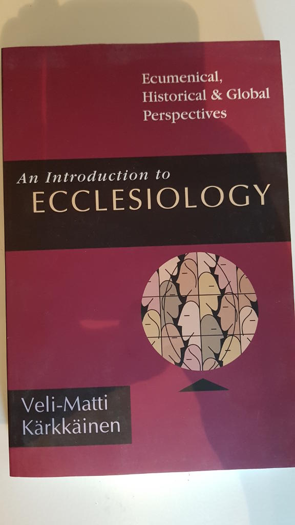 An introduction to ecclesiology : ecumenical, historical & global perspectives