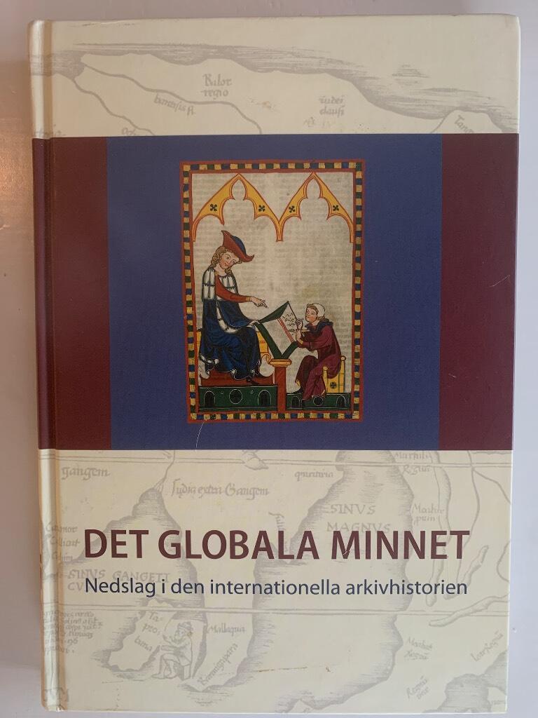 Det globala minnet - nedslag i den internationella arkivhistorien