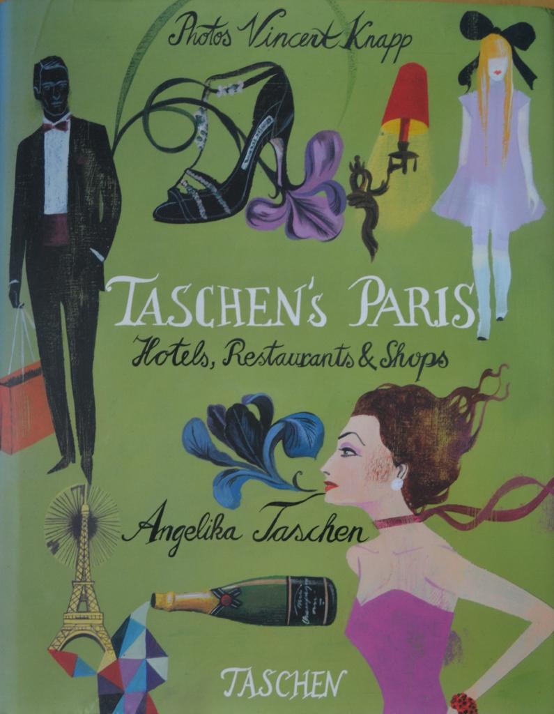 Taschen's Paris : hotels, restaurants & shops