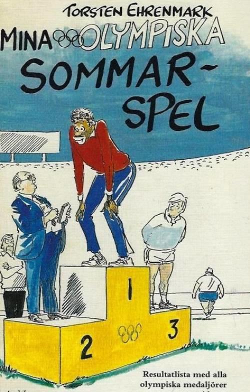 Mina olympiska sommarspel : [resultatlista med alla olympiska medalj&ouml;rer genom tiderna]