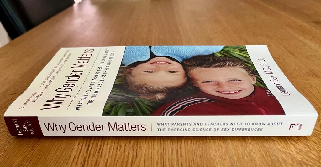 Why gender matters - what parents and teachers need to know about the emerging science of sex differences