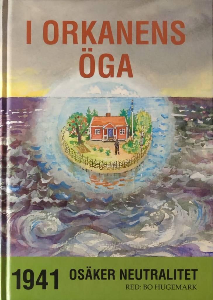I orkanens &ouml;ga : 1941 - os&auml;ker neutralitet