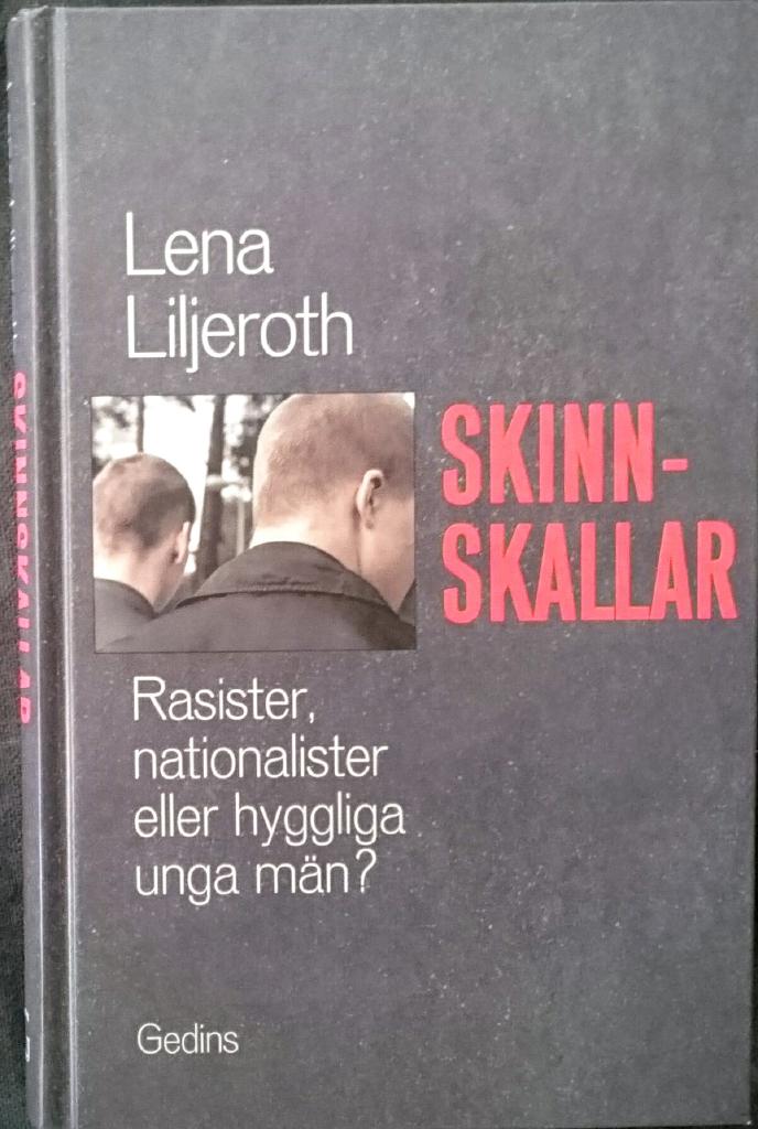 Skinnskallar : rasister, nationalister eller hyggliga unga m&auml;n?