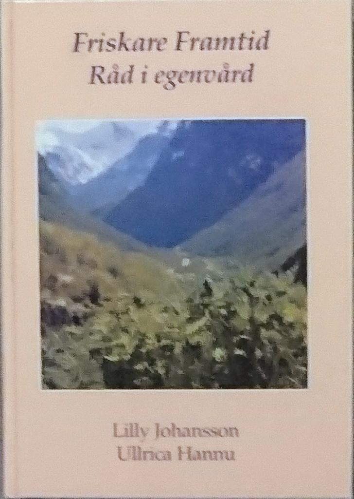 Friskare framtid : r&aring;d i egenv&aring;rd