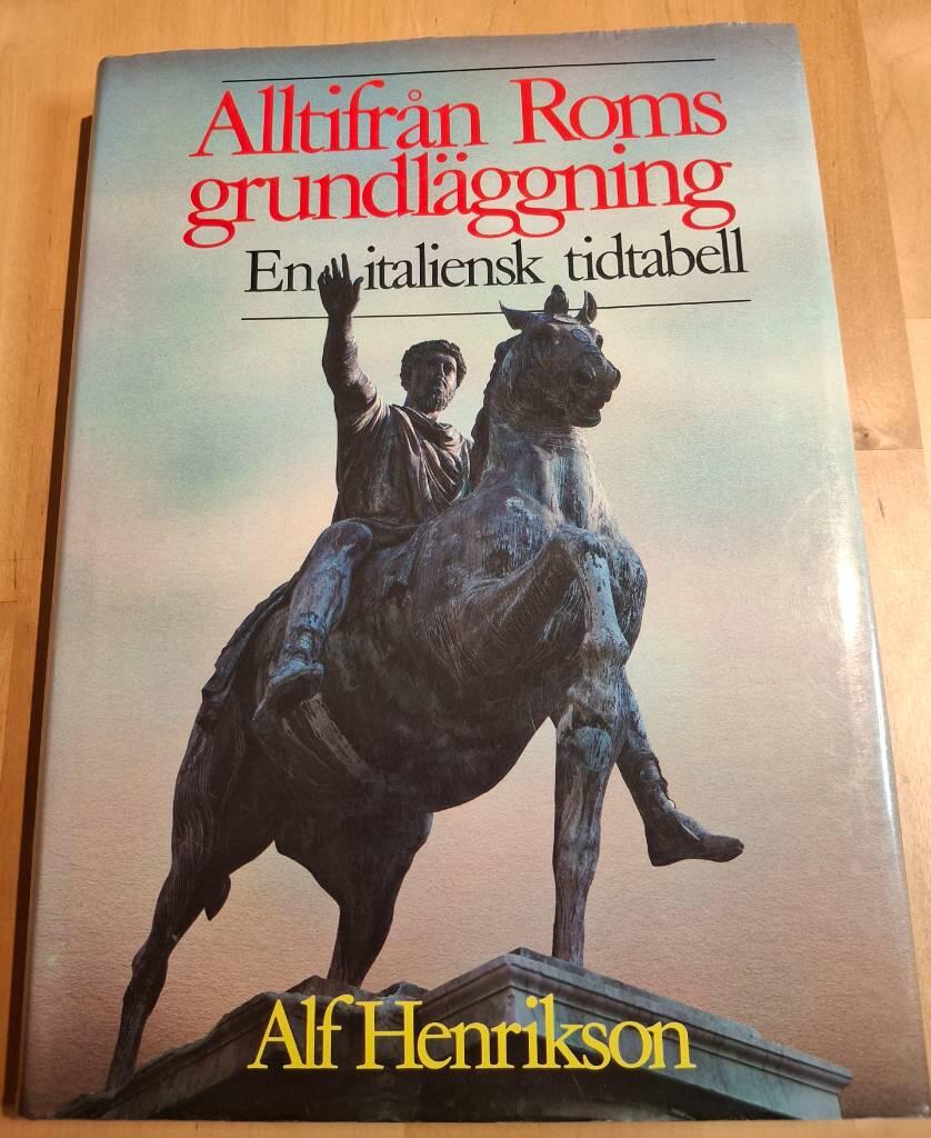 Alltifr&aring;n Roms grundl&auml;ggning : en italiensk tidtabell