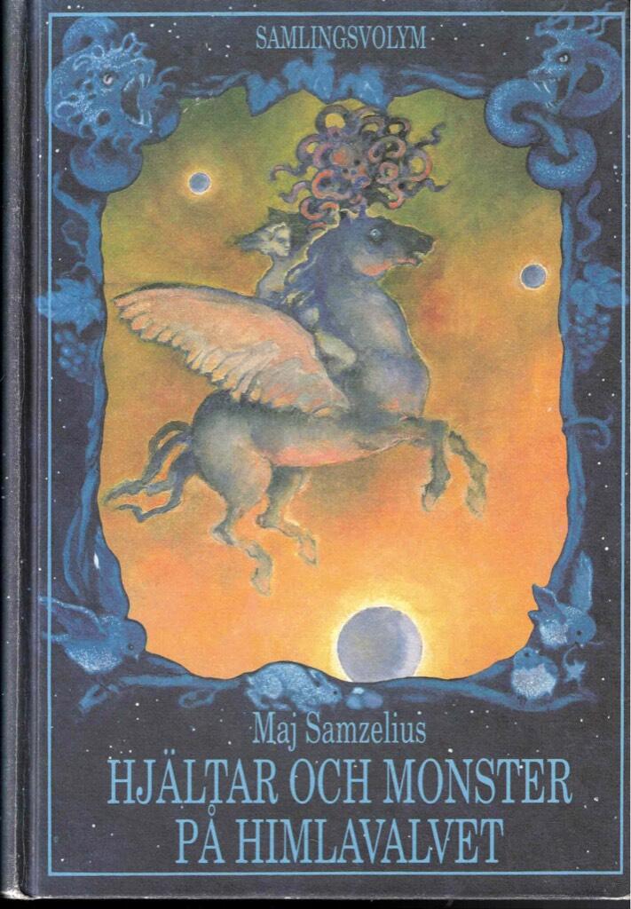Hj&auml;ltar och monster p&aring; himlavalvet : [samlingsvolym]