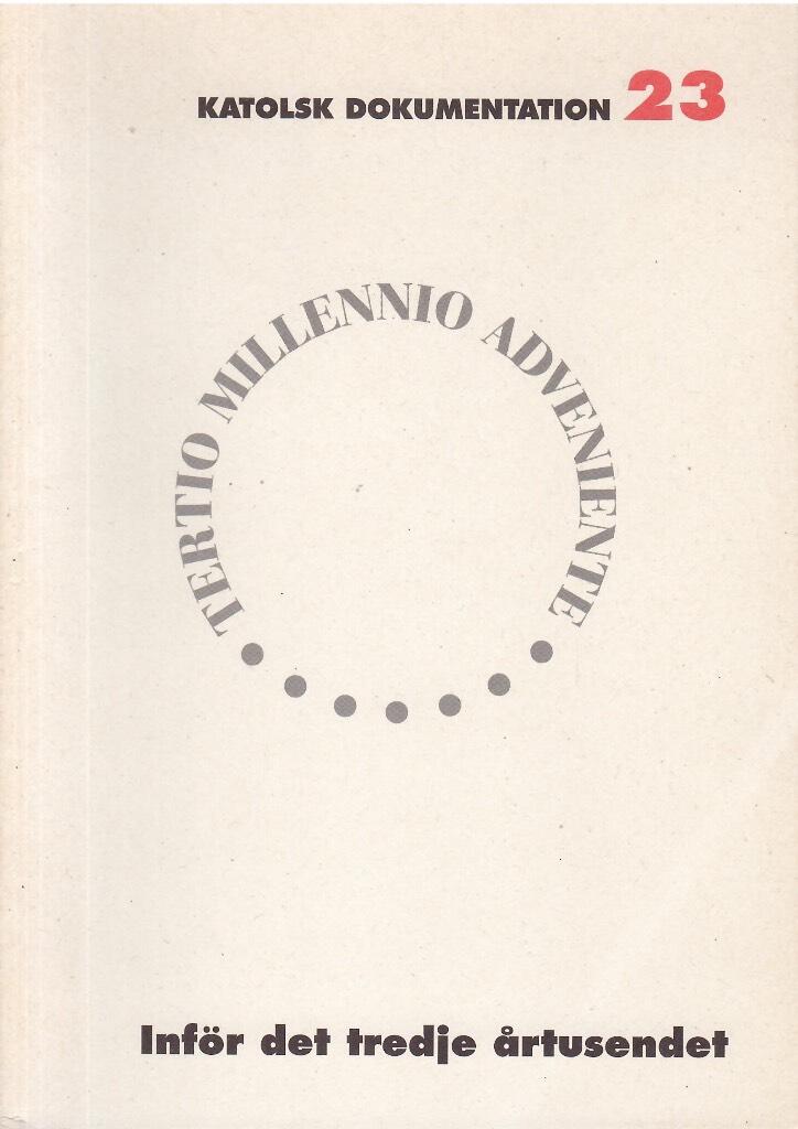 Inf&ouml;r det tredje &aring;rtusendet - Johannes Paulus II:s apostoliska brev : inf&ouml;r jubel&aring;ret 2000