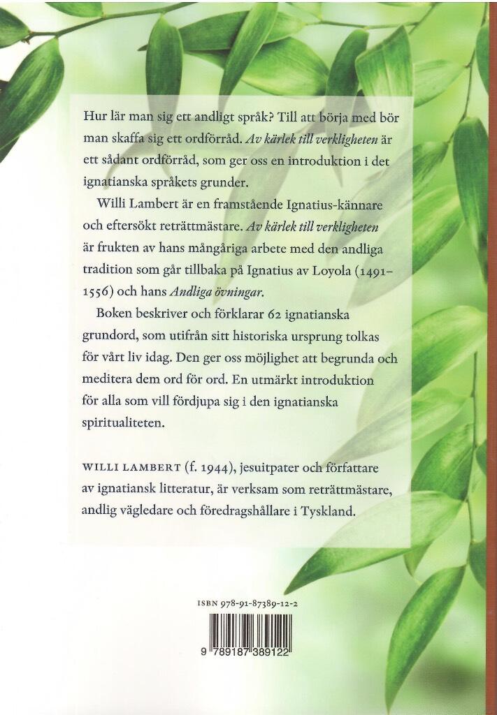 Av k&auml;rlek till verkligheten : ignatianska grundord