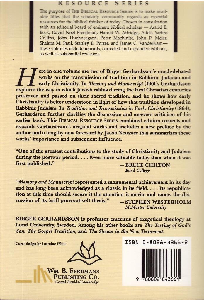 Memory and manuscript - oral tradition and written transmission in Rabbinic Judaism and early Christianity ; with Tradition and transmission in early Christianity