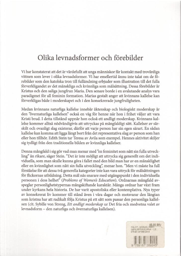 Genusfr&aring;gorna - levnadsvalen - familjen - ordenslivet