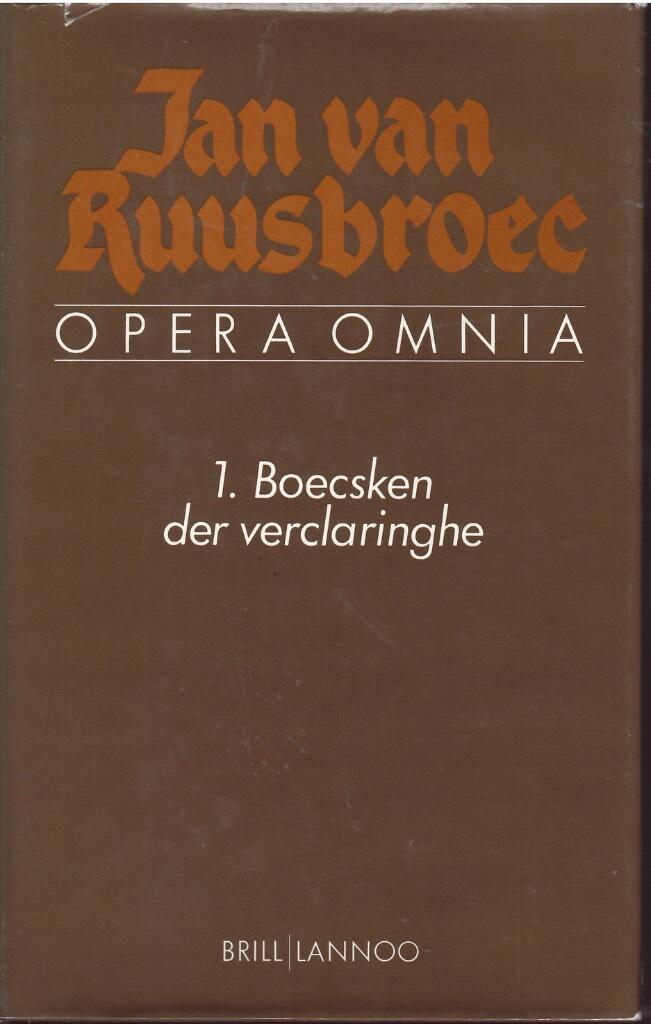 Opera omnia - 1. Boecsken der verclaringhe