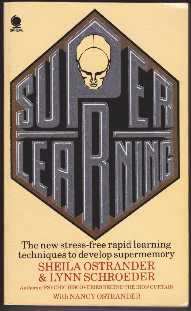 Superlearning : [the new stress-free rapid learning techniques to develop supermemory]