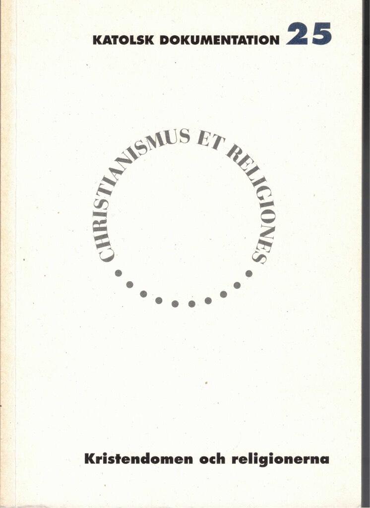 Kristendomen och religionerna : Christianismus et religiones