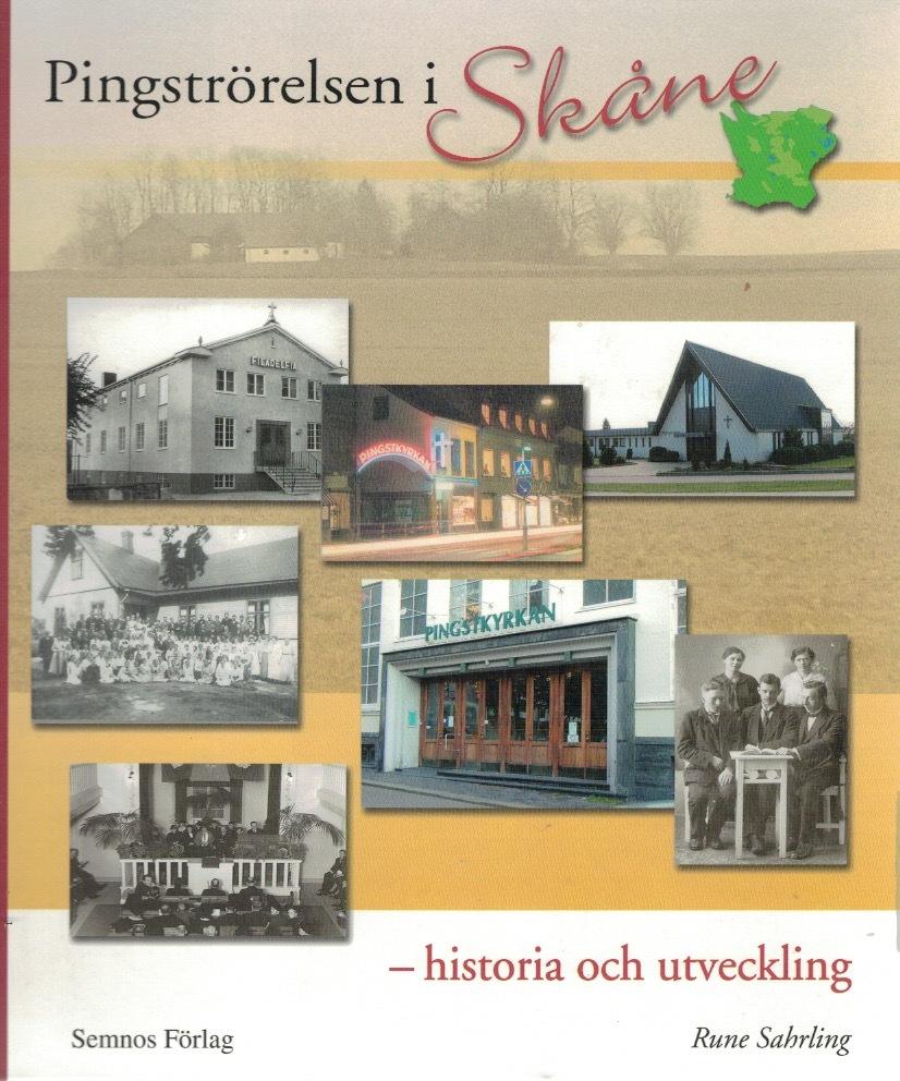 Pingstr&ouml;relsen i Sk&aring;ne : historia och utveckling