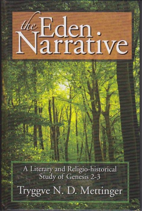 The Eden Narrative: A Literary and Religio-historical Study of Genesis 2-3 [Elektronisk resurs]