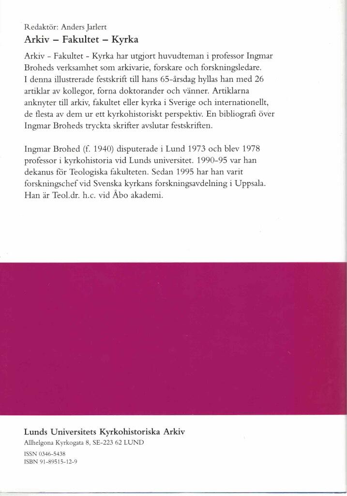 Arkiv, fakultet, kyrka : festskrift till Ingmar Brohed