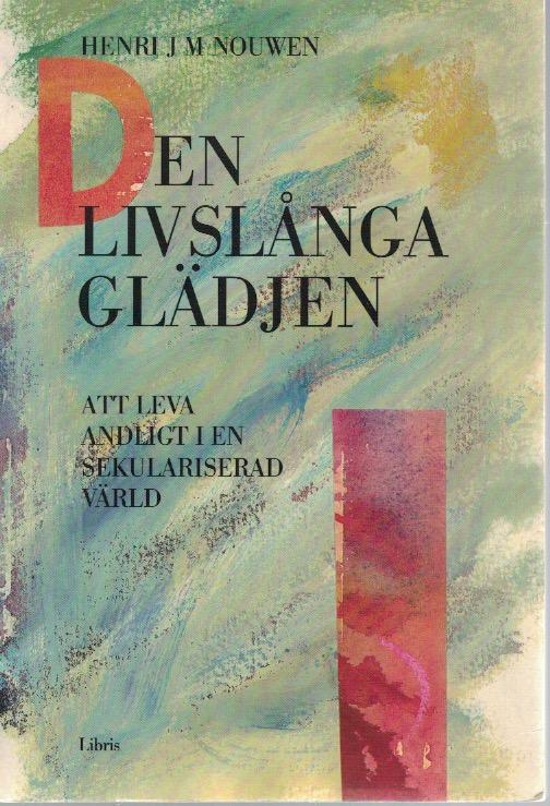 Den livsl&aring;nga gl&auml;djen